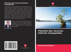Bookcover of Poluição dos recursos hídricos Cazaquistão