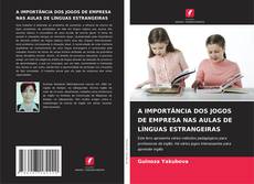 Capa do livro de A IMPORTÂNCIA DOS JOGOS DE EMPRESA NAS AULAS DE LÍNGUAS ESTRANGEIRAS 