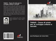 TADUS - Tasso di aiuto per lo sviluppo urbano e sociale kitap kapağı