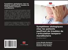 Symptômes otologiques chez les patients souffrant de troubles de l'articulation temporo-mandibulaire kitap kapağı