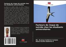 Facteurs de risque de suicide chez les étudiants universitaires kitap kapağı