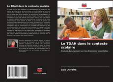 Le TDAH dans le contexte scolaire kitap kapağı