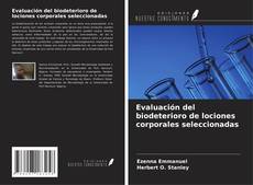 Buchcover von Evaluación del biodeterioro de lociones corporales seleccionadas