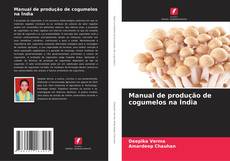 Bookcover of Manual de produção de cogumelos na Índia