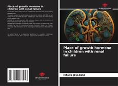 Capa do livro de Place of growth hormone in children with renal failure 