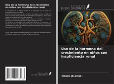 Buchcover von Uso de la hormona del crecimiento en niños con insuficiencia renal