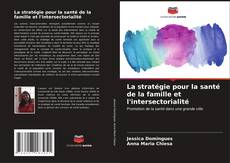 La stratégie pour la santé de la famille et l'intersectorialité kitap kapağı