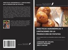 PRÁCTICAS AGRONÓMICAS Y LIMITACIONES EN LA PRODUCCIÓN DE PATATAS kitap kapağı