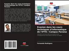 Evasion dans les cours techniques d'informatique de l'IFTO / Campus Paraíso kitap kapağı