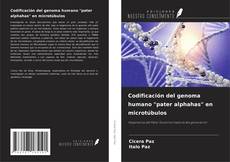 Buchcover von Codificación del genoma humano "pater alphahas" en microtúbulos