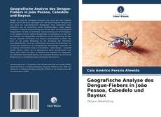 Portada del libro de Geografische Analyse des Dengue-Fiebers in João Pessoa, Cabedelo und Bayeux