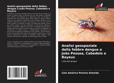 Borítókép a  Analisi geospaziale della febbre dengue a João Pessoa, Cabedelo e Bayeux - hoz