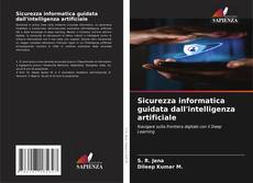 Borítókép a  Sicurezza informatica guidata dall'intelligenza artificiale - hoz