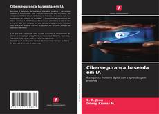 Buchcover von Cibersegurança baseada em IA
