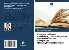 Portada del libro de Fortgeschrittene Kartierung und Navigation bei Patienten mit komplexen Herzrhythmusstörungen