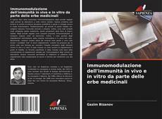 Bookcover of Immunomodulazione dell'immunità in vivo e in vitro da parte delle erbe medicinali