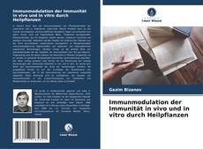 Copertina di Immunmodulation der Immunität in vivo und in vitro durch Heilpflanzen