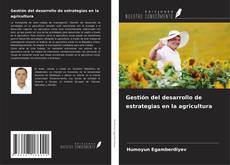 Buchcover von Gestión del desarrollo de estrategias en la agricultura