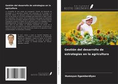 Capa do livro de Gestión del desarrollo de estrategias en la agricultura 