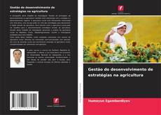 Bookcover of Gestão do desenvolvimento de estratégias na agricultura