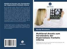 Portada del libro de Multilevel-Ansatz zum Verständnis der Hyperostosis frontalis interna