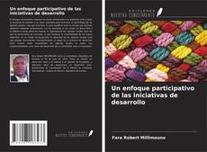 Bookcover of Un enfoque participativo de las iniciativas de desarrollo