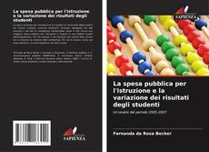 Обложка La spesa pubblica per l'istruzione e la variazione dei risultati degli studenti