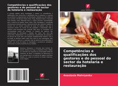 Bookcover of Competências e qualificações dos gestores e do pessoal do sector da hotelaria e restauração