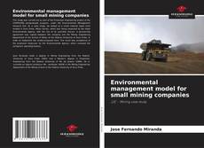 Capa do livro de Environmental management model for small mining companies 