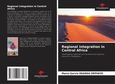 Capa do livro de Regional integration in Central Africa 