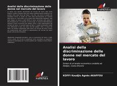 Bookcover of Analisi della discriminazione delle donne nel mercato del lavoro