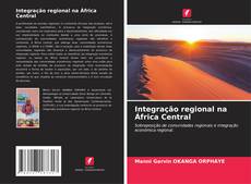 Capa do livro de Integração regional na África Central 
