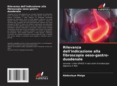 Bookcover of Rilevanza dell'indicazione alla fibroscopia oeso-gastro-duodenale
