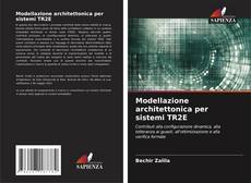 Bookcover of Modellazione architettonica per sistemi TR2E