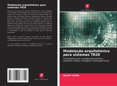 Buchcover von Modelação arquitetónica para sistemas TR2E