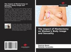 The Impact of Mastectomy on Women's Body Image and Sexuality kitap kapağı