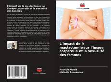 L'impact de la mastectomie sur l'image corporelle et la sexualité des femmes的封面