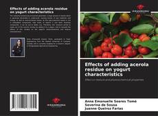 Effects of adding acerola residue on yogurt characteristics kitap kapağı