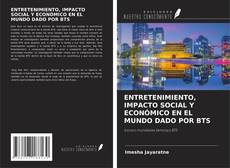 Buchcover von ENTRETENIMIENTO, IMPACTO SOCIAL Y ECONÓMICO EN EL MUNDO DADO POR BTS