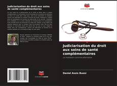 Buchcover von Judiciarisation du droit aux soins de santé complémentaires