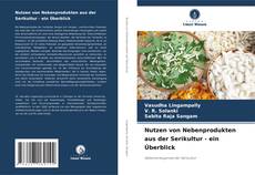 Bookcover of Nutzen von Nebenprodukten aus der Serikultur - ein Überblick
