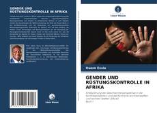 Copertina di GENDER UND RÜSTUNGSKONTROLLE IN AFRIKA