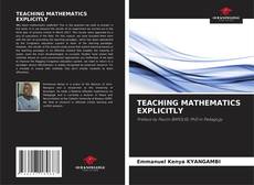 Bookcover of TEACHING MATHEMATICS EXPLICITLY