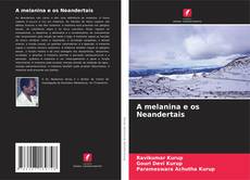 Bookcover of A melanina e os Neandertais