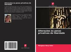 Capa do livro de Alterações às penas privativas de liberdade 