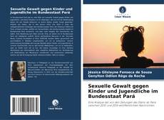 Buchcover von Sexuelle Gewalt gegen Kinder und Jugendliche im Bundesstaat Pará