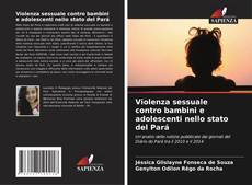 Bookcover of Violenza sessuale contro bambini e adolescenti nello stato del Pará