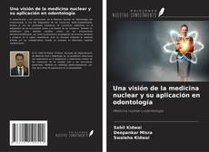 Una visión de la medicina nuclear y su aplicación en odontología kitap kapağı