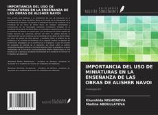 Bookcover of IMPORTANCIA DEL USO DE MINIATURAS EN LA ENSEÑANZA DE LAS OBRAS DE ALISHER NAVOI