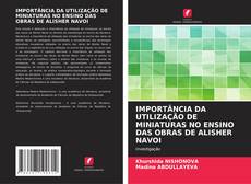 Bookcover of IMPORTÂNCIA DA UTILIZAÇÃO DE MINIATURAS NO ENSINO DAS OBRAS DE ALISHER NAVOI